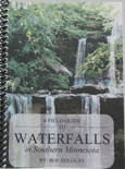 Field Guide To Waterfalls In Southern Minnesota