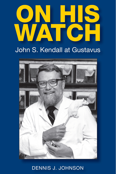 On His Watch  John S Kendall At Gustavus (SKU 1162206252)