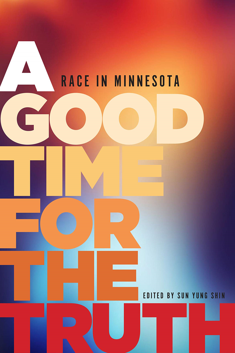 A Good Time For The Truth:  Race In Minnesota (SKU 1178664172)