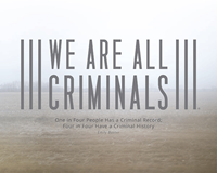 We Are All Criminals