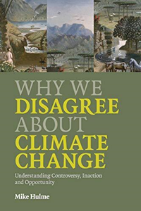 Why We Disagree About Climate Change - New