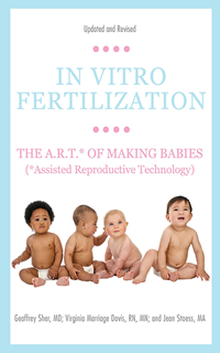 In Vitro Fertilization: The A.R.T. of Making Babies